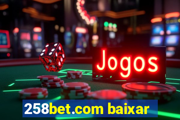 258bet.com baixar